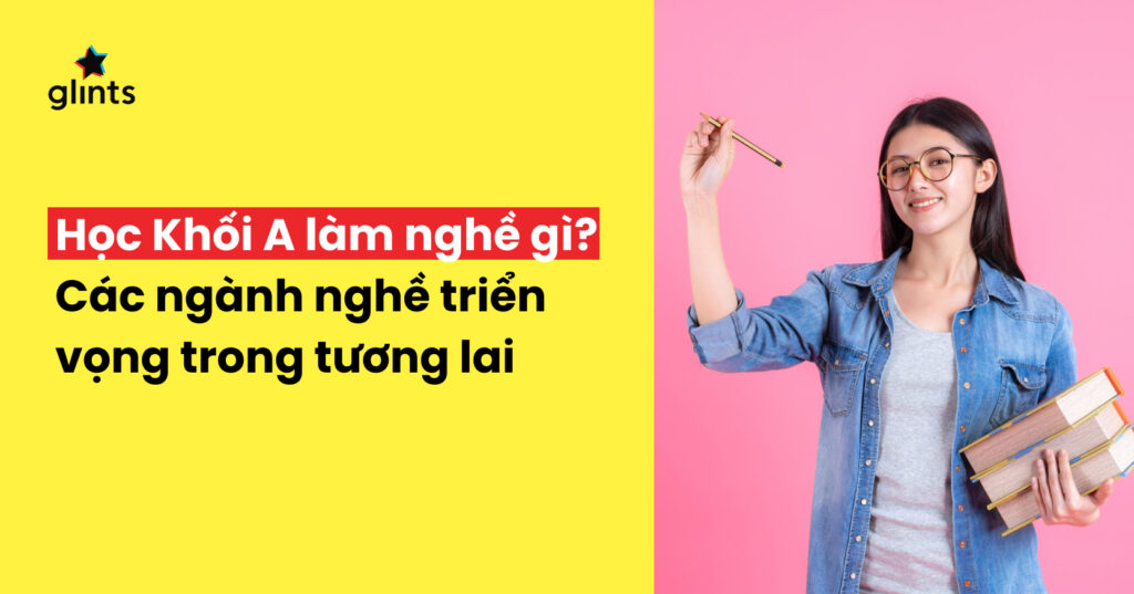 Khối a học ngành gì