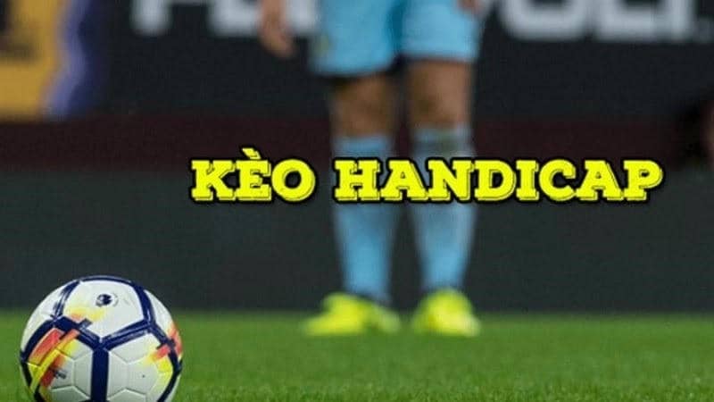 Các loại kèo handicap phổ biến